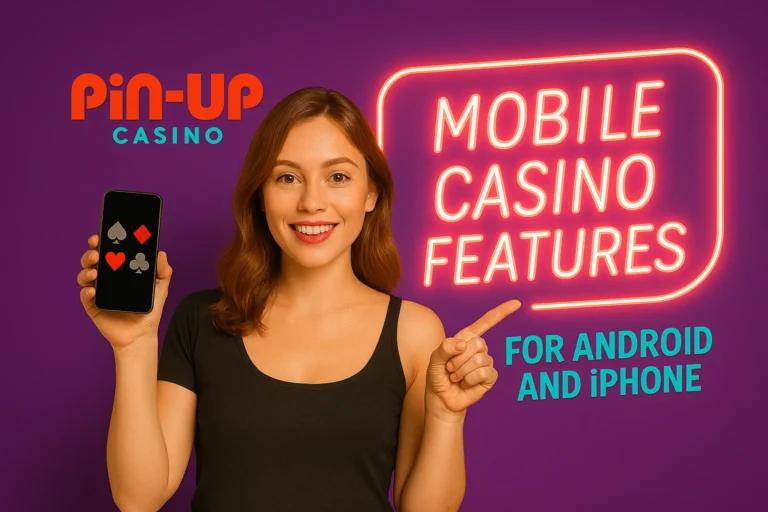 Mobile Casino Features for Android and iPhone - Pin up casino Canada